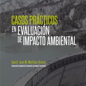 Libro "Casos prácticos en evaluación de impacto ambiental" (papel)
